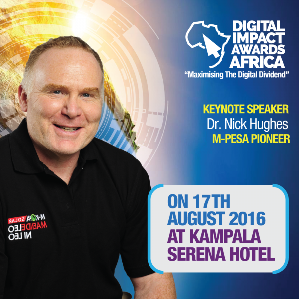 M-Pesa Pioneer; Dr. Nick Hughes to deliver keynote speech at the third Digital Impact Awards Africa.